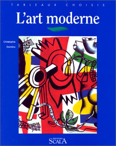 L'ART MODERNE (TABLEAUX CHOISI) (9782866561246) by Christophe Domino