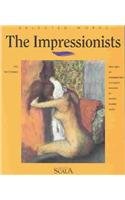 Imagen de archivo de Selected Works: The Impressionists (Selected Works Series) a la venta por Wonder Book