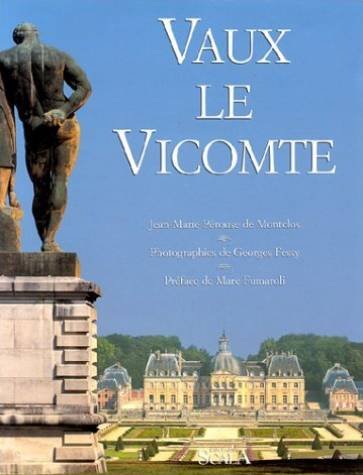 VAUX LE VICOMTE FRANCAIS (CHATEAUX FRANCAIS) (9782866561482) by Jean-Marie PÃ©rouse De Montclos