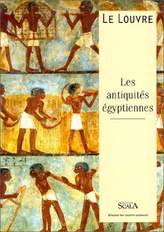 Beispielbild fr Le Louvre : Les antiquits gyptiennes zum Verkauf von Ammareal