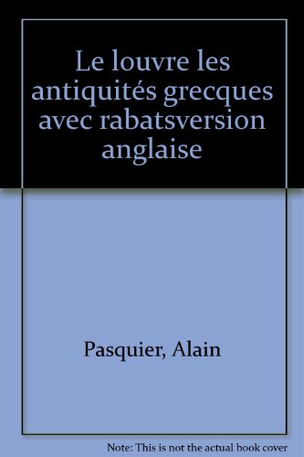 Beispielbild fr Le Louvre : les antiquits grecques (dition en anglais) zum Verkauf von Decluttr