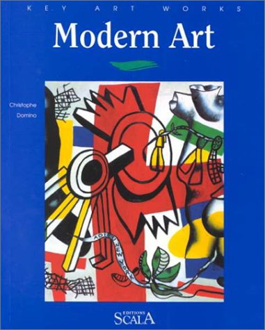 Modern Art: Key Art Works (9782866562212) by Domino, Christophe