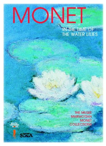 Stock image for Monet - In the Time of the Waterlilies ( The Musee Marmottan Monet Collections) for sale by Irish Booksellers