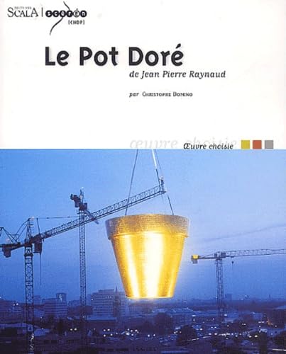 Beispielbild fr Le Pot Dor de Jean-Pierre Raynaud zum Verkauf von Ammareal