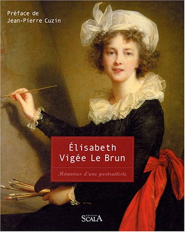 Stock image for Elisabeth Vigée Le Brun : Mémoires d'une portraitiste for sale by medimops
