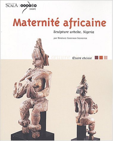 9782866563424: Maternité africaine: Sculpture urhobo, Nigeria (OEuvre choisie)
