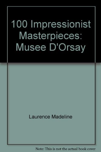 Stock image for 100 Impressionist Masterpieces (MUSEE) for sale by Wonder Book