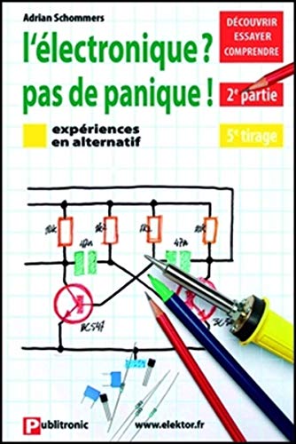 Stock image for Electronique, pas de panique, tome 2 for sale by medimops