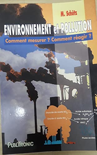 Stock image for Environnement et pollution : comment mesurer, comment ragir soi-mme ? for sale by Ammareal