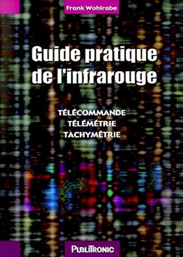 9782866611286: Guide pratique de l'infrarouge: Tlcommande, tlmtrie, tachymtrie