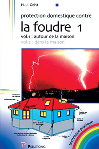 Beispielbild fr Protection domestique contre la foudre, tome 1, volume 1 : Autour de la maison zum Verkauf von medimops