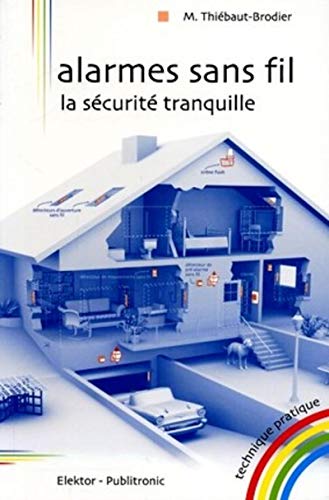 Beispielbild fr Alarmes sans fil : La Scurit tranquille zum Verkauf von medimops