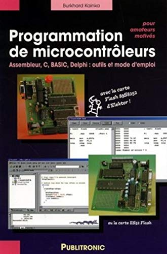 Stock image for Programmation de microtrleurs pour amateur motiv : Assembleur, C, Basic, Delphi : outils et mode d'emploi for sale by medimops