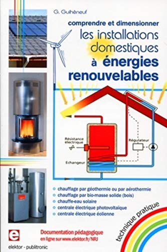 Beispielbild fr Installations Domestiques  Energies Renouvelables - Comprendre et Dimensionner zum Verkauf von medimops
