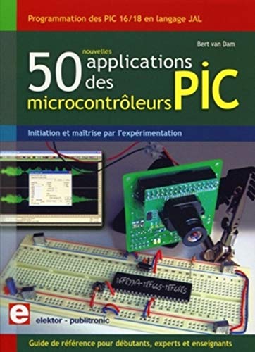 Stock image for 50 Nouvelles applications des microcontroleurs PIC - Programmation des PIC 16/18 en langage JAL for sale by medimops