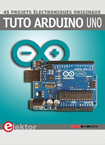 Beispielbild fr Tuto Arduino Uno: 45 projets lectroniques originaux. zum Verkauf von Gallix