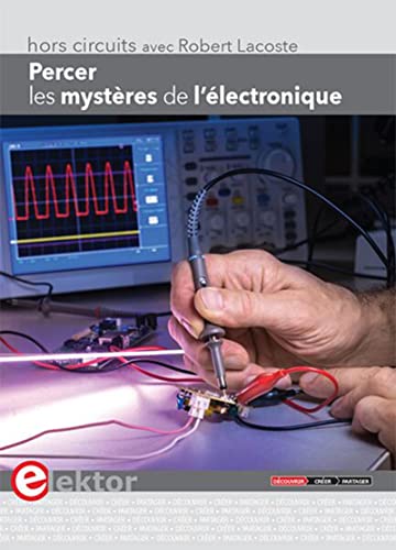 9782866612078: Percer les mystres de l'lectronique: Hors-circuits avec Robert Lacoste
