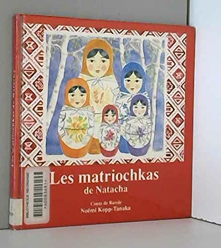 Stock image for Les matriochkas de Natacha Conte de Russie for sale by Ammareal