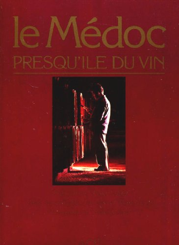 Beispielbild fr Le Mdoc presqu'le du vin zum Verkauf von A TOUT LIVRE