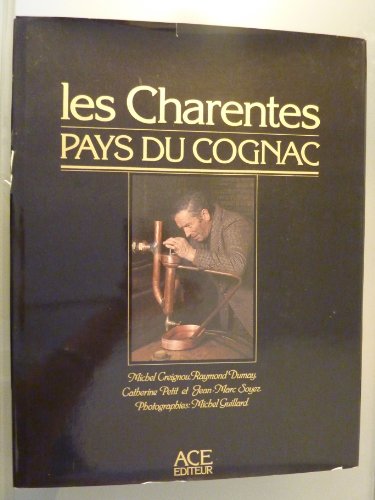 Imagen de archivo de Les Charentes : Pays du cognac (Rgions de France) a la venta por Ammareal
