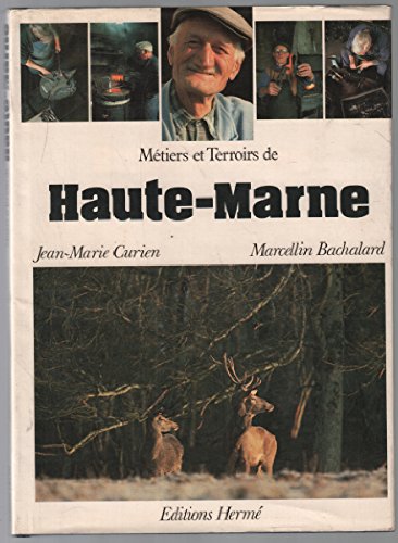 Stock image for Metiers et terroirs de haute-marne [Board book] Curien, Jean-Marie and Bachalard, Marcellin for sale by LIVREAUTRESORSAS