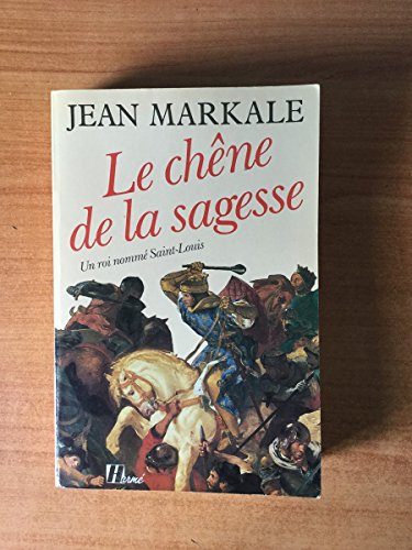 Le chêne de la sagesse (Un roi nommé Saint-Louis