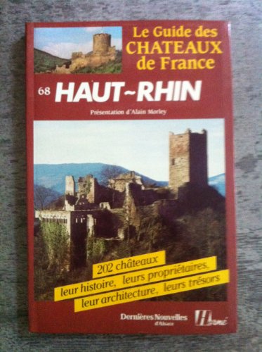 Le guide des chateaux de France / haut-rhin - Unknown Author