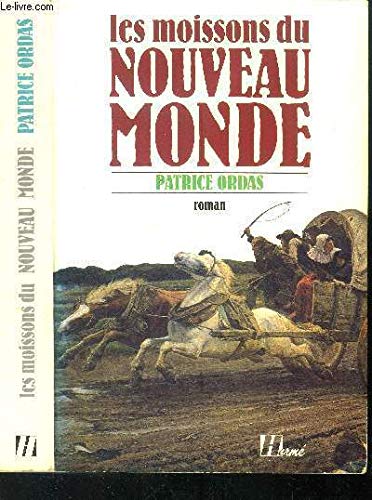Beispielbild fr les moissons du nouveau monde zum Verkauf von Librairie Th  la page