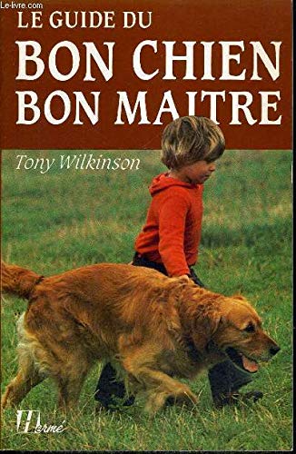 Stock image for Le guide du bon chien bon matre for sale by Ammareal