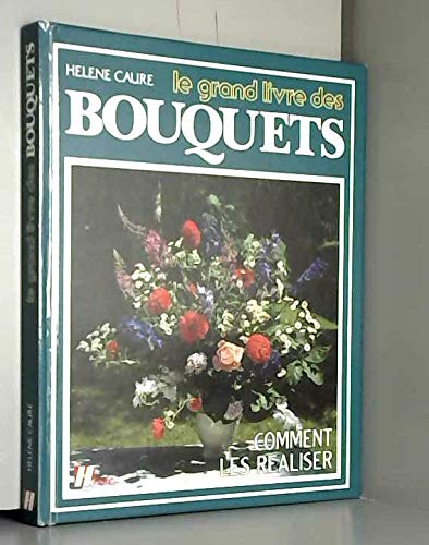 9782866650773: Le grand livre des bouquets