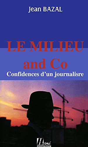 9782866651046: Le milieu and co. : confidences d'un journaliste