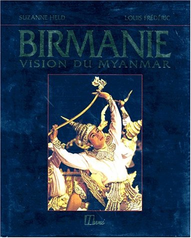 Stock image for Birmanie vision du Myanmar for sale by Ammareal