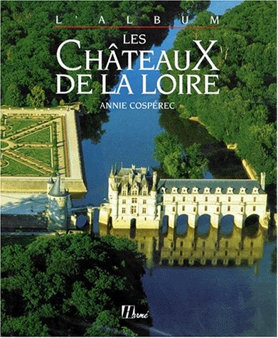Beispielbild fr L'albumdes chteaux de la Loire zum Verkauf von A TOUT LIVRE
