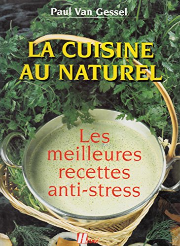 Beispielbild fr La cuisine au naturel zum Verkauf von Ammareal