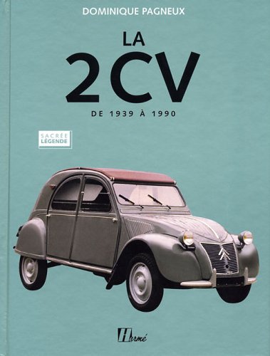 Stock image for 2CV CITROEN 1939-1992. La Deuche for sale by medimops