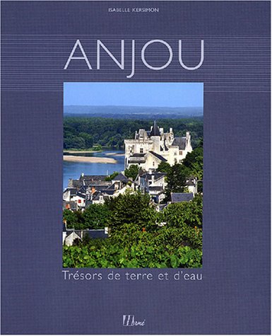 9782866653668: Anjou: Trsors de terre et d'eau