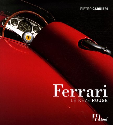 Ferrari, le rve rouge (9782866654382) by Pietro Carrieri