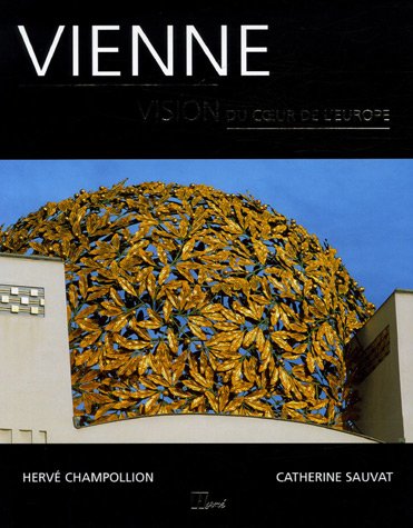 Beispielbild fr Vienne : Vision du coeur de l'Europe zum Verkauf von Ammareal