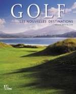 Stock image for Golf: Les nouvelles destinations for sale by Ammareal