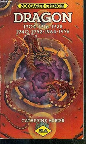 9782866760328: Dragon : 1904, 1916, 1928, 1940, 1952, 1964, 1976 (Zodiaque chinois)