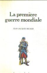 Beispielbild fr La Premire guerre mondiale zum Verkauf von medimops