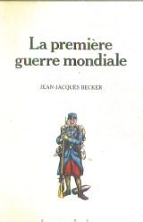 9782866761974: La Première Guerre mondiale (Le Monde de--) (French Edition)