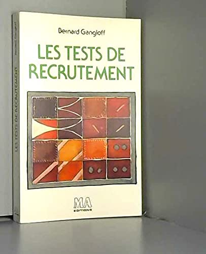 Les tests de recrutement (French Edition) (9782866763473) by Gangloff B