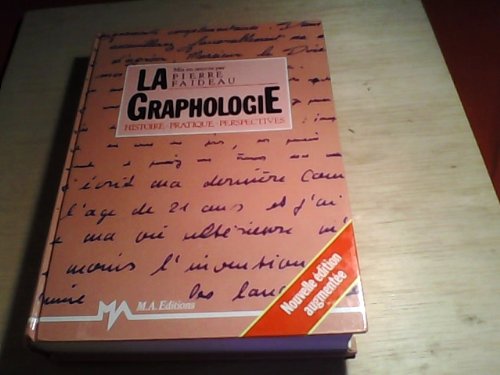 La Graphologie. histoire, pratique, perspectives