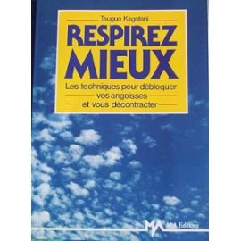 9782866764449: Respirez mieux: Les techniques pour dbloquer vos angoisses et vous dcontracter