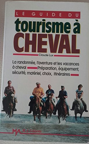 Stock image for Le guide du tourisme a cheval for sale by medimops