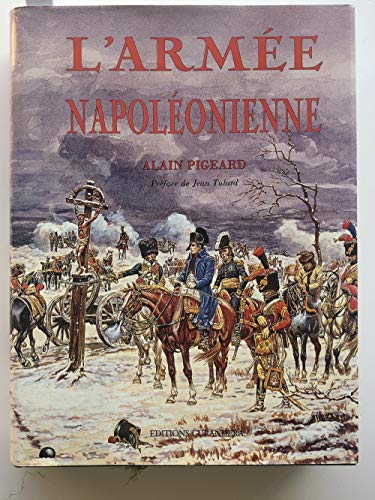 L'armée Napoléonienne - Alain Pigeard