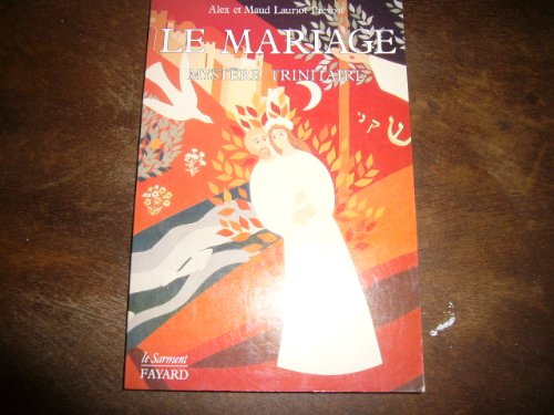 Beispielbild fr Mariage, mystre trinitaire: Beaut, vocation et saintet de l'amour conjugal zum Verkauf von Ammareal