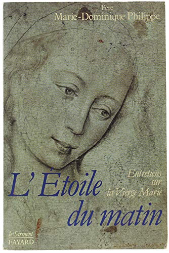 Beispielbild fr L' toile du matin: Entretiens sur la Vierge Marie zum Verkauf von LIVREAUTRESORSAS