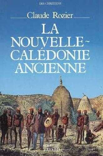 Stock image for La Nouvelle-Caldonie ancienne for sale by A TOUT LIVRE